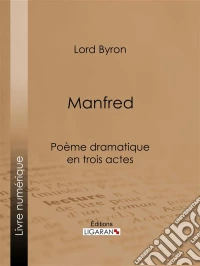 ManfredPoème dramatique en trois actes. E-book. Formato EPUB ebook