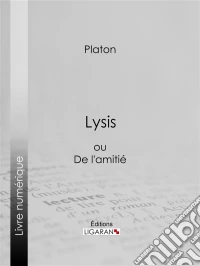 Lysisou De l'amitié. E-book. Formato EPUB ebook
