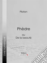 Phèdreou De la beauté. E-book. Formato EPUB ebook