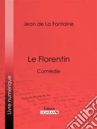 Le FlorentinComédie. E-book. Formato EPUB ebook