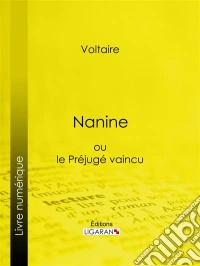 Nanineou le Préjugé vaincu. E-book. Formato EPUB ebook
