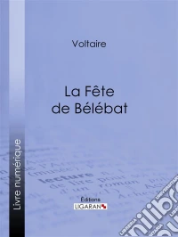 La Fête de Bélébat. E-book. Formato EPUB ebook