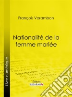 Nationalité de la femme mariée. E-book. Formato EPUB ebook