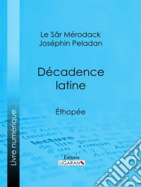 Décadence latineÉthopée. E-book. Formato EPUB ebook