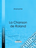 La Chanson de Roland. E-book. Formato EPUB ebook