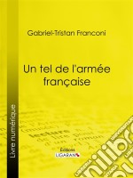 Un tel de l&apos;armée française. E-book. Formato EPUB ebook