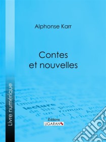 Contes et nouvelles. E-book. Formato EPUB ebook di Ligaran