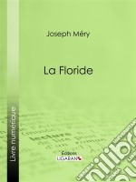 La Floride. E-book. Formato EPUB ebook