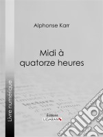 Midi à quatorze heures. E-book. Formato EPUB ebook