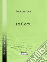 Le Cocu. E-book. Formato EPUB ebook