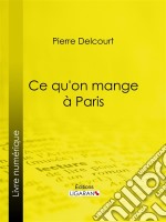 Ce qu&apos;on mange à Paris. E-book. Formato EPUB ebook