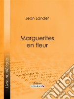 Marguerites en fleur. E-book. Formato EPUB ebook