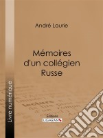 Mémoires d&apos;un collégien russe. E-book. Formato EPUB ebook