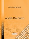 André Del Sarto. E-book. Formato EPUB ebook di Alfred De Musset