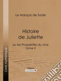 Histoire de Julietteou les Prospérités du vice - Tome II. E-book. Formato EPUB ebook