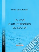 Journal d&apos;un journaliste au secret. E-book. Formato EPUB ebook