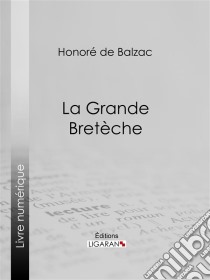 La Grande Bretèche. E-book. Formato EPUB ebook di Honoré de Balzac