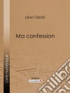 Ma confession. E-book. Formato EPUB ebook