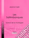 Les SaltimbanquesScènes de la montagne. E-book. Formato EPUB ebook di Ligaran