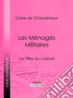 Les Ménages MilitairesLes Filles du colonel. E-book. Formato EPUB ebook