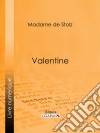 Valentine. E-book. Formato EPUB ebook di Ligaran