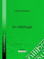 Un héritage. E-book. Formato EPUB ebook