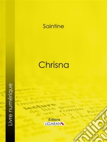 Chrisna. E-book. Formato EPUB ebook di Ligaran