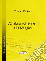 L&apos;Embranchement de Mugby. E-book. Formato EPUB ebook