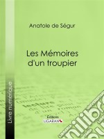 Les Mémoires d&apos;un troupier. E-book. Formato EPUB ebook