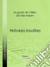 Histoires insolites. E-book. Formato EPUB ebook di Ligaran