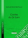 Contes du Dr Sam. E-book. Formato EPUB ebook di Ligaran