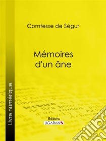 Mémoires d'un âne. E-book. Formato EPUB ebook di Ligaran