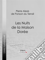 Les Nuits de la Maison Dorée. E-book. Formato EPUB ebook