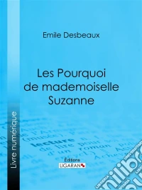 Les Pourquoi de mademoiselle Suzanne. E-book. Formato EPUB ebook