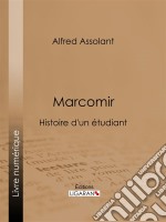 MarcomirHistoire d&apos;un étudiant. E-book. Formato EPUB ebook