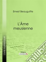 L&apos;Ame meusienne. E-book. Formato EPUB ebook