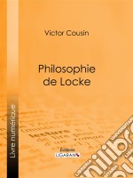 Philosophie de Locke. E-book. Formato EPUB ebook