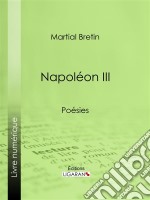 Napoléon IIIPoésies. E-book. Formato EPUB ebook