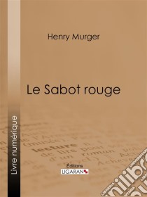 Le Sabot rouge. E-book. Formato EPUB ebook di Ligaran