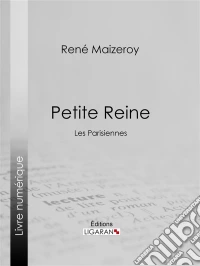 Petite ReineLes Parisiennes. E-book. Formato EPUB ebook