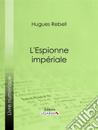 L'Espionne impériale. E-book. Formato EPUB ebook