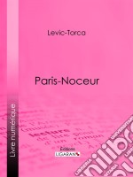 Paris-noceur. E-book. Formato EPUB ebook