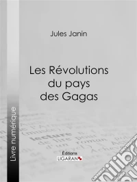 Les Révolutions du pays des Gagas. E-book. Formato EPUB ebook