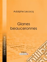 Glanes beauceronnes. E-book. Formato EPUB ebook