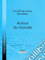 Autour du monde. E-book. Formato EPUB ebook