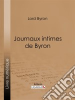 Journaux intimes de Byron. E-book. Formato EPUB ebook