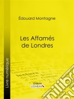 Les Affamés de Londres. E-book. Formato EPUB ebook