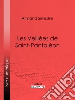 Les Veillées de Saint-Pantaléon. E-book. Formato EPUB ebook