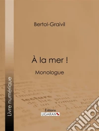 A la mer !Monologue. E-book. Formato EPUB ebook