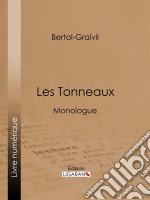 Les TonneauxMonologue. E-book. Formato EPUB ebook